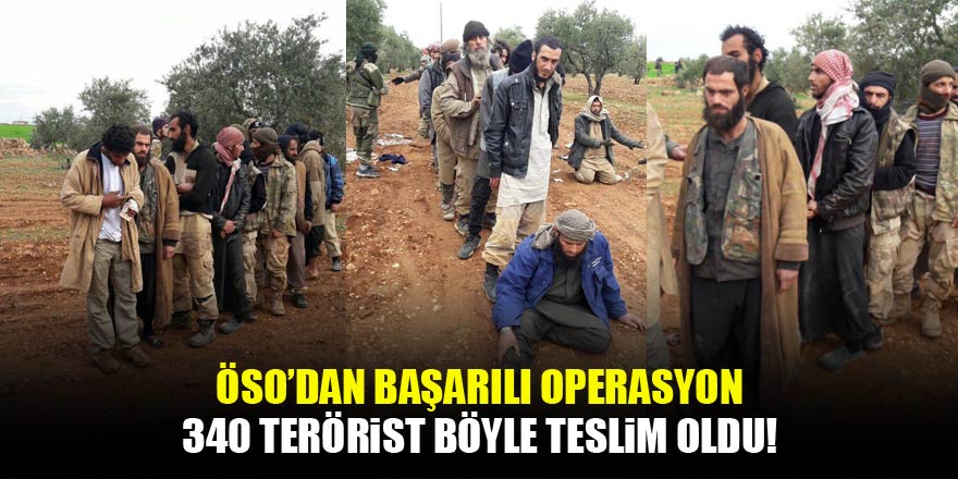 ÖSO'dan flaş İdlib iddiası! 340 terörist böyle teslim oldu...