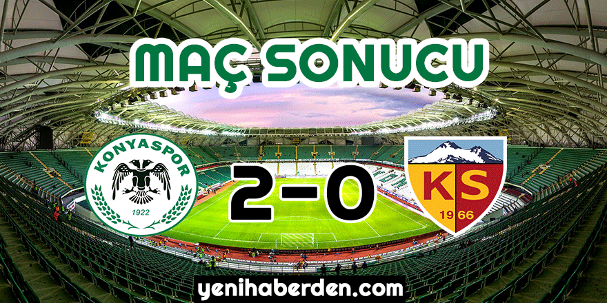 Konyaspor 2-0 Kayserispor | MAÇ SONUCU