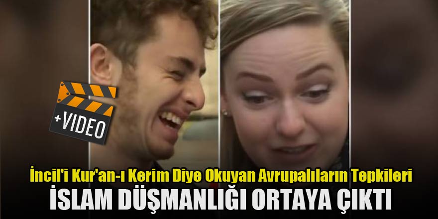 İncil'i Kur'an-ı Kerim Diye Okuyan Avrupalıların Tepkileri
