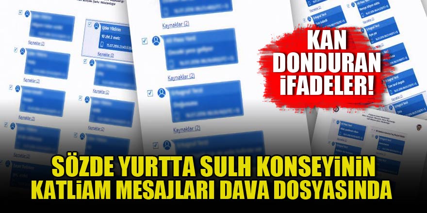 Yurtta sulh konseyinin katliam mesajları dava dosyasında