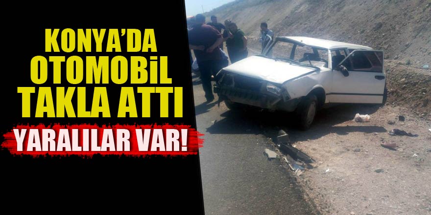 Konya’da otomobil takla attı!