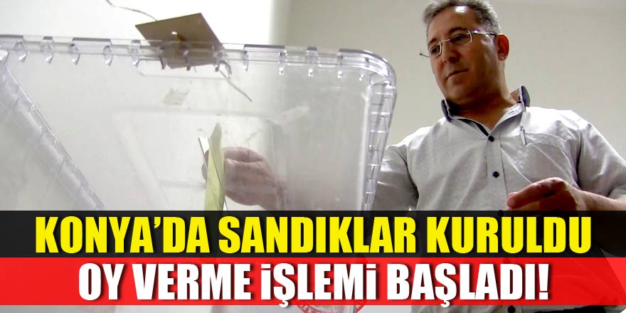 Konya'da oy verme işlemi başladı