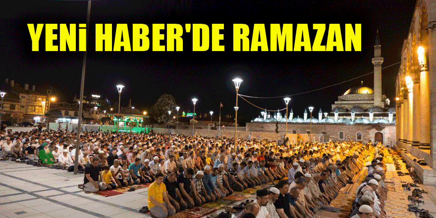 Yeni Haber'de Ramazan