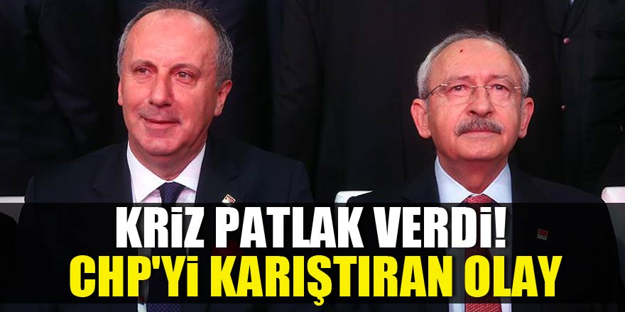 Kriz patlak verdi! CHP'yi karıştıran olay