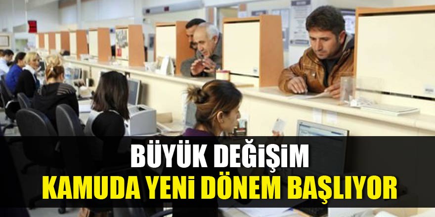 Kamuda yeni dönem başlıyor