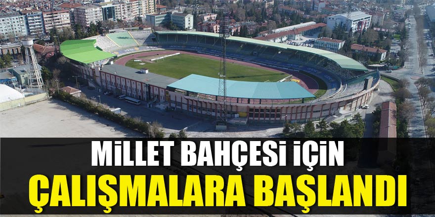 Konya’da Millet Bahçesi dönüşüm çalışmaları başladı