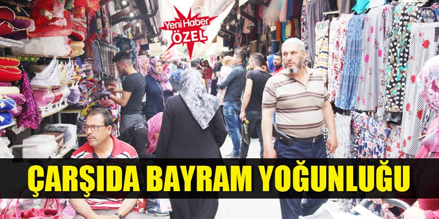 Çarşıda bayram yoğunluğu