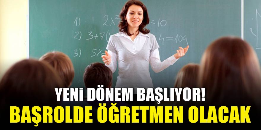 Başrolde öğretmen olacak