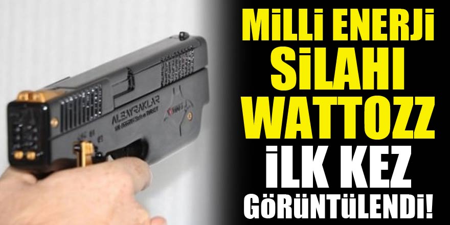 Milli enerji silahı Wattozz ilk kez görüntülendi!