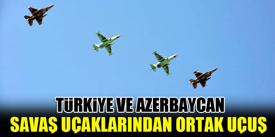Türkiye ve Azerbaycan savaş uçaklarından ortak uçuş