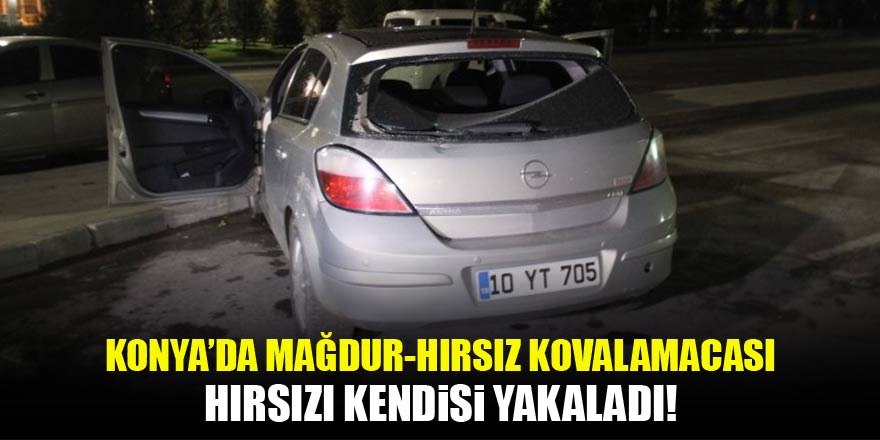 Kendi hırsızını kendi yakaladı