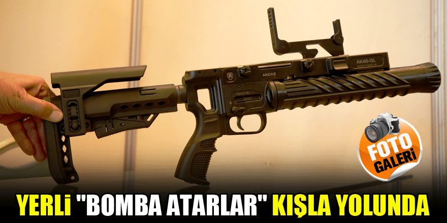 Yerli "bomba atarlar" kışla yolunda