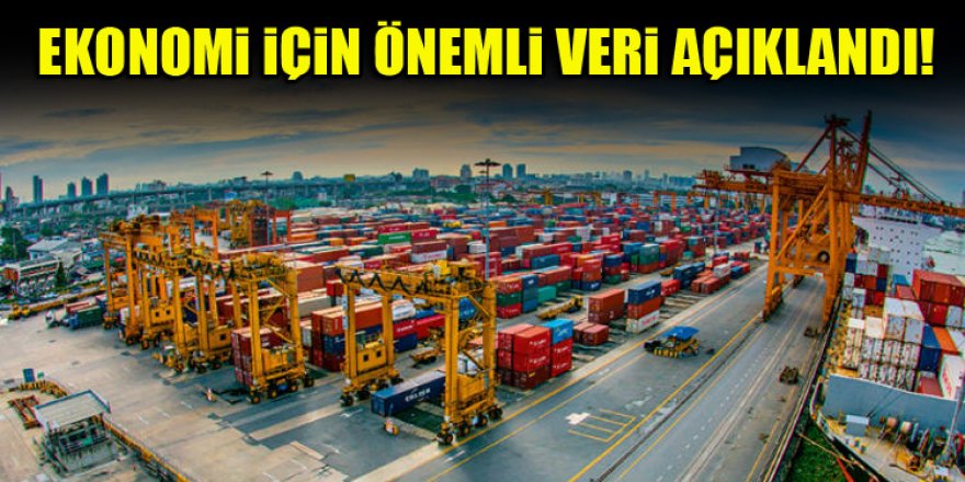 Ekonomi için kritik veri açıklandı!