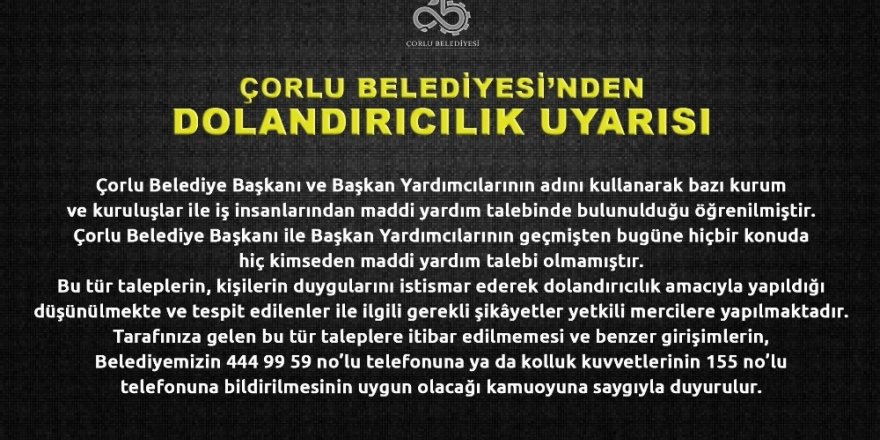 Çorlu Belediyesinden dolandırıcılık uyarısı
