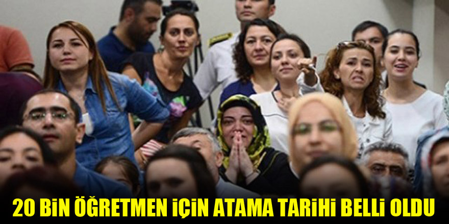 20 bin öğretmen için atama tarihi belli oldu