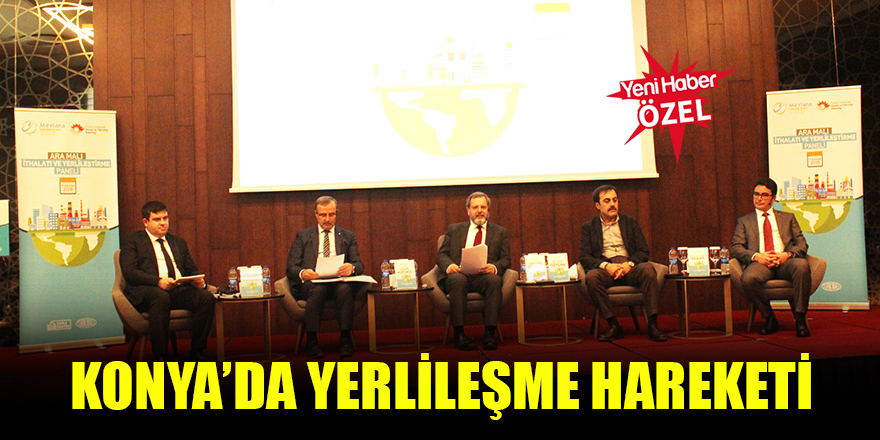 Konya’da yerlileşme hareketi