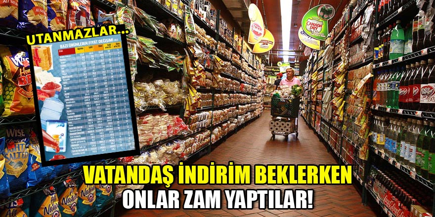 Vatandaş indirim beklerken zam yaptılar!