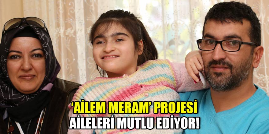 'Ailem Meram' mutlu ediyor