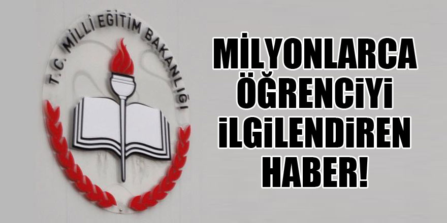 Milyonlarca öğrenciyi ilgilendiren haber!
