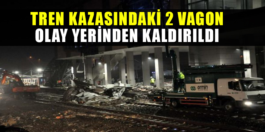 Tren kazasındaki 2 vagon olay yerinden kaldırıldı