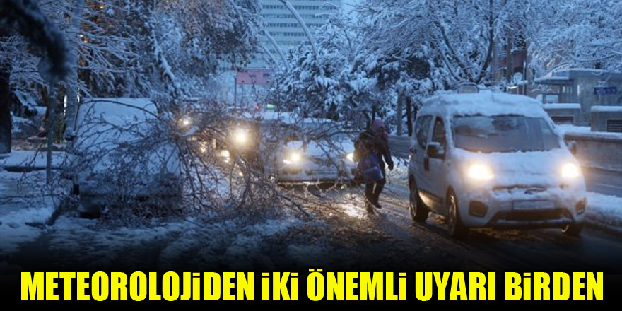 Meteorolojiden iki önemli uyarı birden