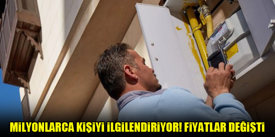 Milyonlarca kişiyi ilgilendiriyor!Fiyatlar değişti