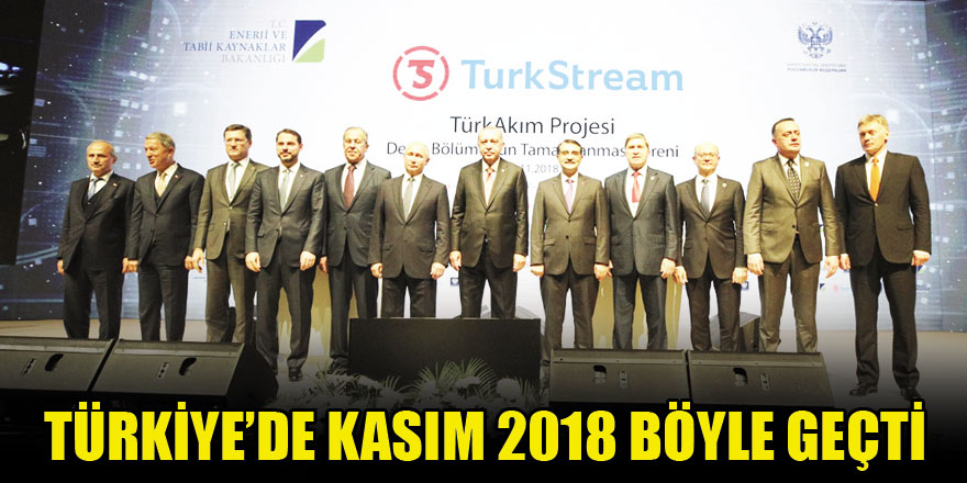 Türkiye’de Kasım 2018 böyle geçti