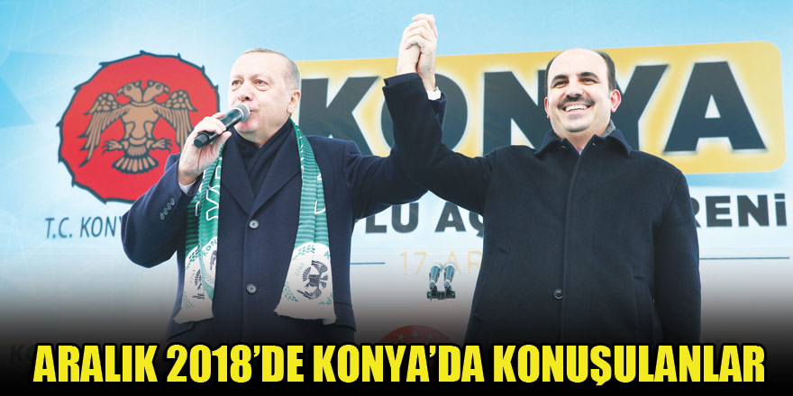 Aralık 2018’de Konya’da konuşulanlar