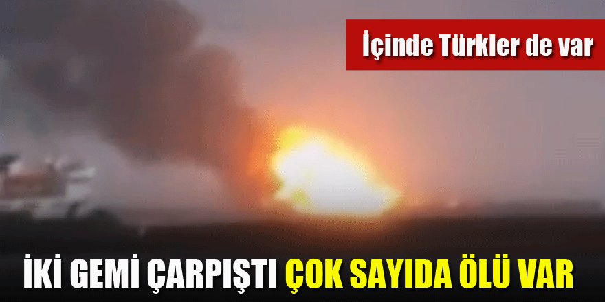 Kerç Boğazı'nda 2 gemi alev aldı: Çok sayıda ölü var