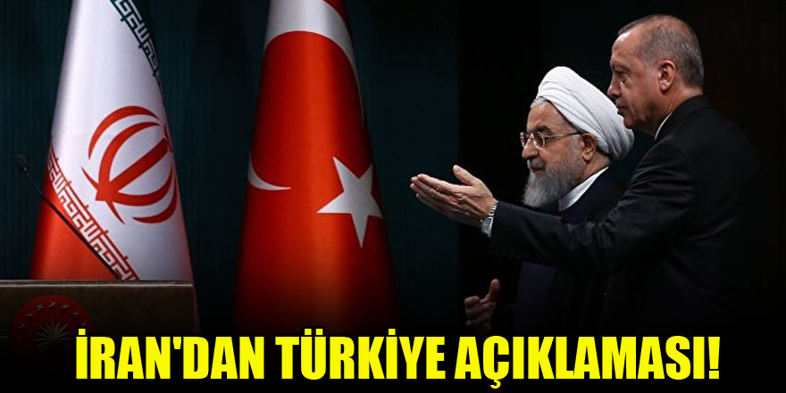 İran'dan Türkiye açıklaması!