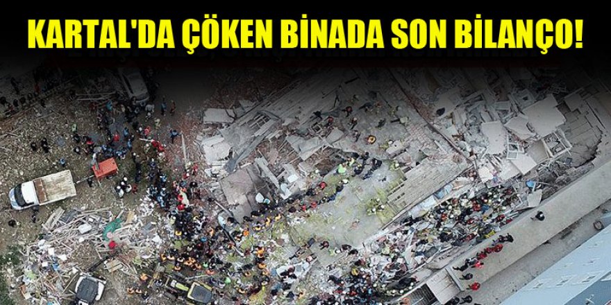 Kartal'da çöken binada son bilanço!