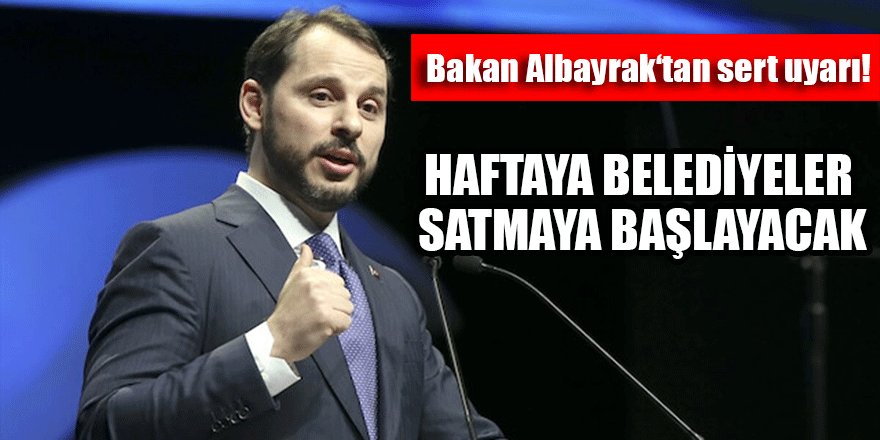 Haftaya başlıyor, belediyeler satacak