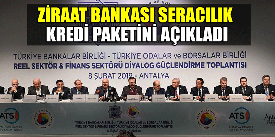 Ziraat Bankası seracılık kredi paketini açıkladı