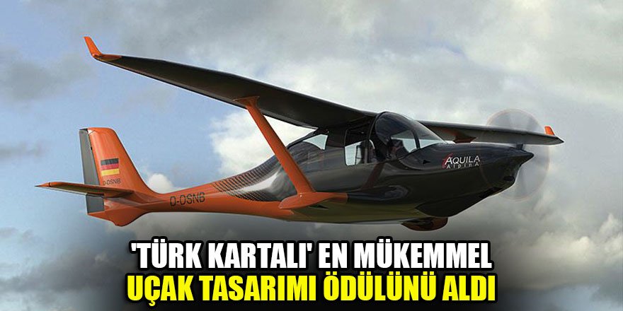 'Türk Kartalı' en mükemmel uçak tasarımı ödülünü aldı