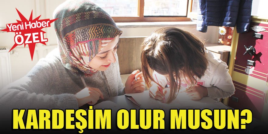 ‘Kardeşim olur musun?’ projesi çocukları kucaklıyor