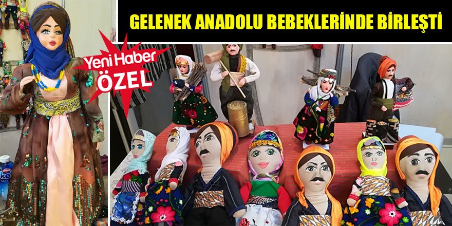 Gelenek Anadolu Bebeklerinde Birleşti