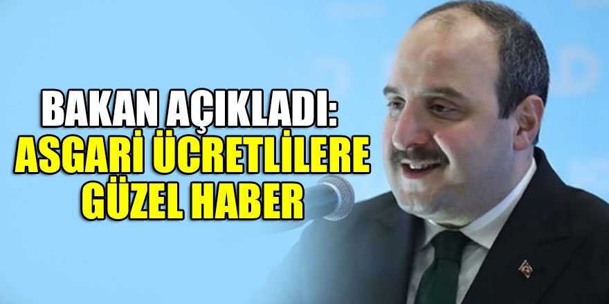 Bakan açıkladı: Asgari ücretlilere güzel haber