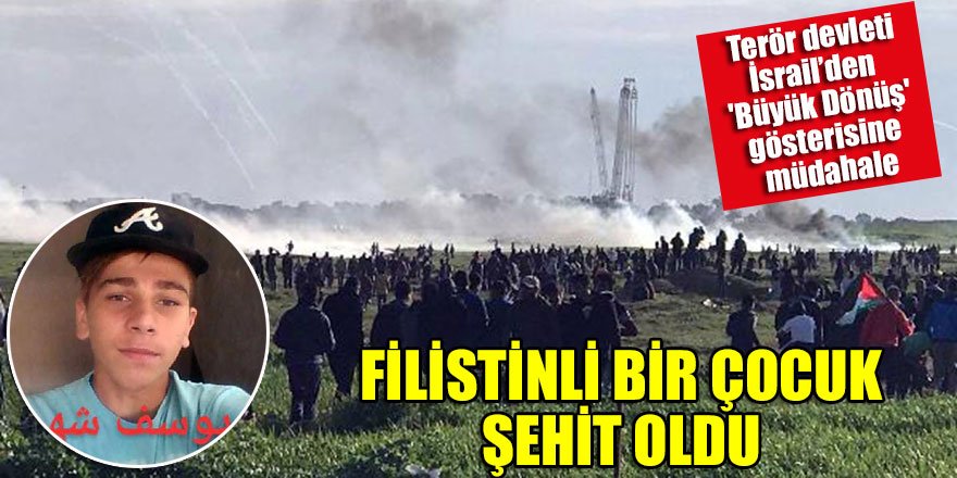 İsrail askerleri 'Büyük Dönüş' gösterisine müdahale etti, 1 çocuğu öldürdü
