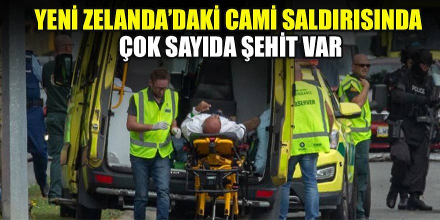 Yeni Zelanda'da camiye terör saldırısında şehit sayısı 49'a yükseldi!
