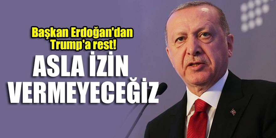 Başkan Erdoğan'dan Trump'a rest!