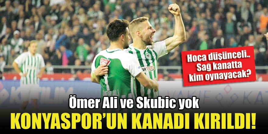 Ömer Ali ve Skubic yok, Konyaspor'un kanadı kırıldı! Hoca düşünceli...Sağda kim oynayacak?