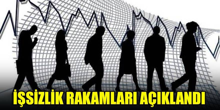 İşsizlik rakamları açıklandı