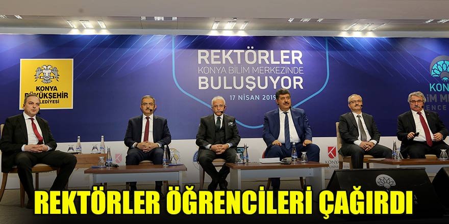 Rektörler öğrencileri çağırdı