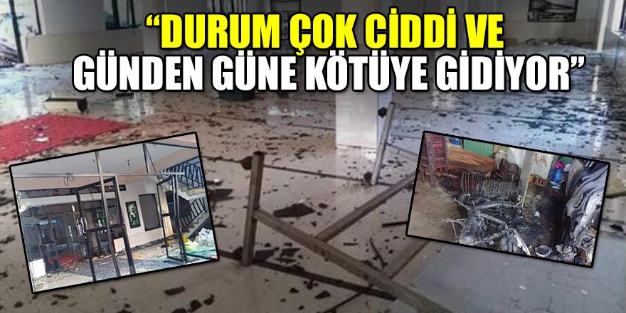 “Durum çok ciddi ve günden güne kötüye gidiyor”