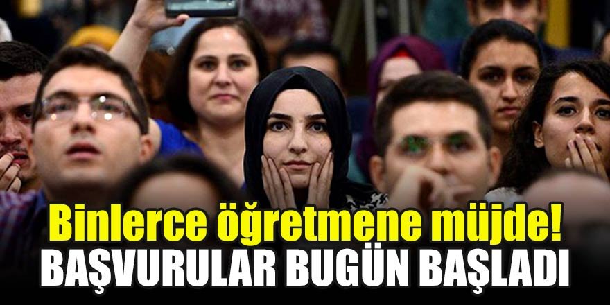 Binlerce öğretmene müjde! Başvurular bugün başladı