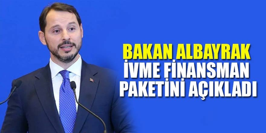 Bakan Albayrak İvme Finansman paketini açıkladı