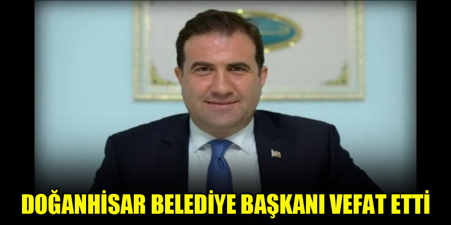Doğanhisar Belediye Başkanı İhsan Öztoklu vefat etti