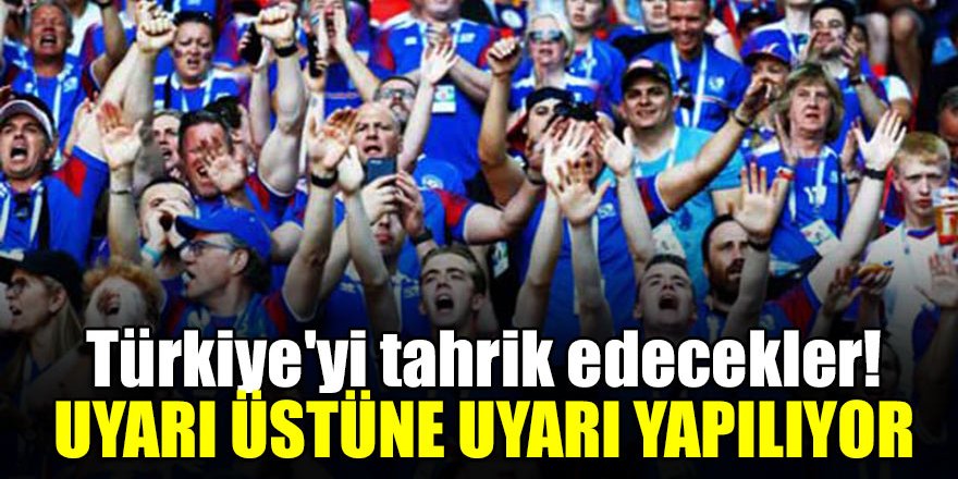 Türkiye'yi tahrik edecekler! Uyarı üstüne uyarı yapılıyor