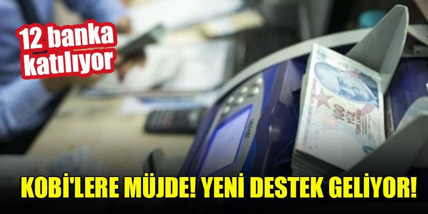 KOBİ'lere müjde! Yeni destek geliyor!