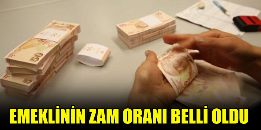 Emeklinin zam oranı belli oldu